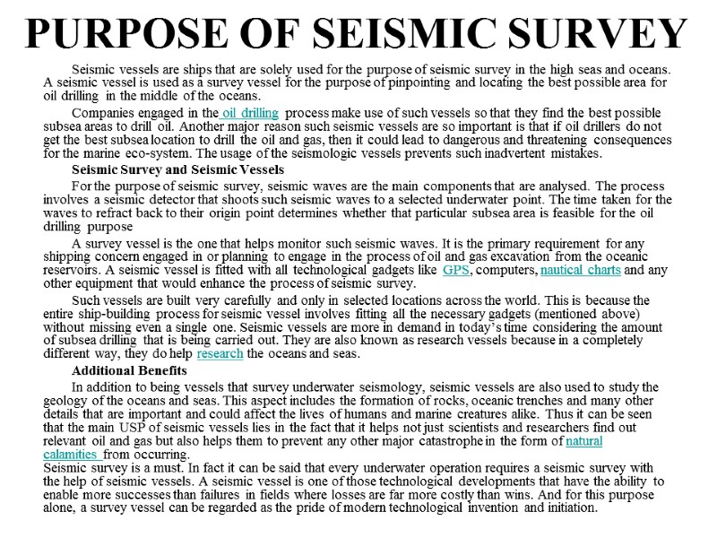 PURPOSE OF SEISMIC SURVEY Seismic vessels are ships that are solely used for the